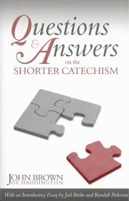 Questions & Answers on the Shorter Catechism Paperback Reformation Heritage Books