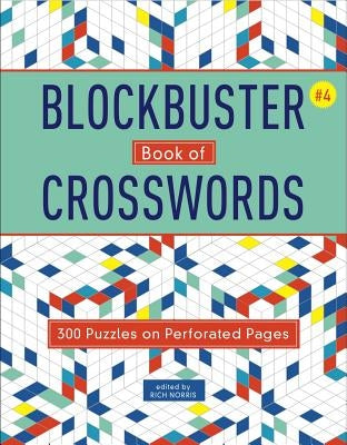 Blockbuster Book of Crosswords 4: Volume 4 by Norris, Rich