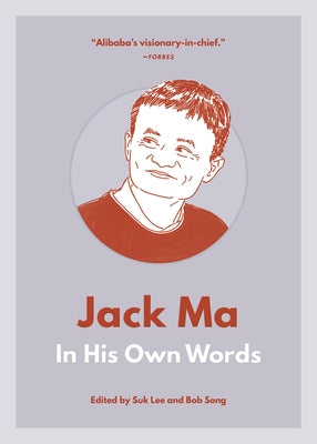 Jack Ma: In His Own Words by Lee, Suk