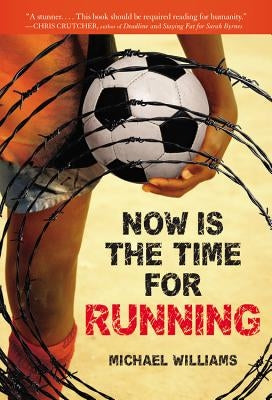 Now Is the Time for Running Paperback Little, Brown Books for Young Readers