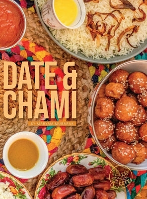 Date and Chami by Mubarak, Maryam