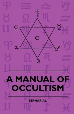 A Manual of Occultism by Sepharial