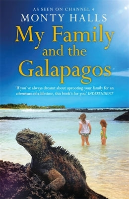My Family and the Galapagos by Halls, Monty