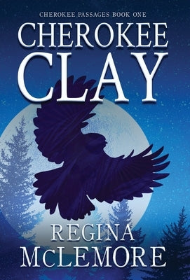 Cherokee Clay by McLemore, Regina