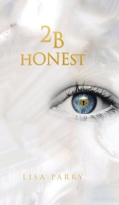 2B Honest by Parry, Lisa