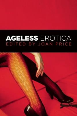 Ageless Erotica by Price, Joan