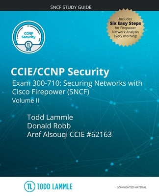 CCIE/CCNP Security Exam 300-710: Securing Networks with Cisco Firepower (SNCF): Volume II by Robb, Donald