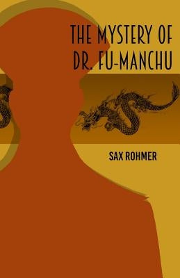 The Mystery of Dr Fu Manchu Paperback Createspace Independent Publishing Platform
