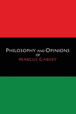 Philosophy and Opinions of Marcus Garvey [Volumes I & II in One Volume] Paperback Martino Fine Books