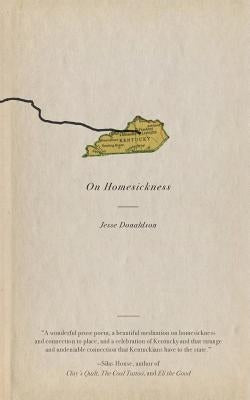 On Homesickness: A Plea by Donaldson, Jesse