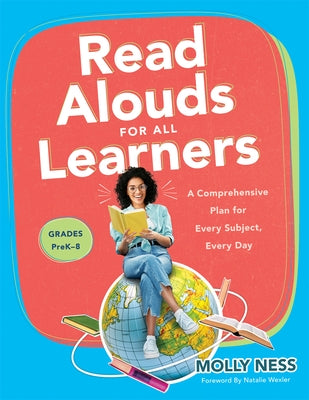 Read Alouds for All Learners: A Comprehensive Plan for Every Subject, Every Day, Grades Prek-8 (Learn the Step-By-Step Instructional Plan for Read A Paperback Solution Tree