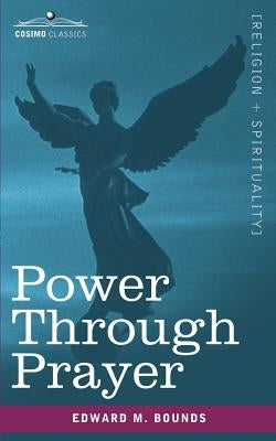 Power Through Prayer Paperback Cosimo Classics