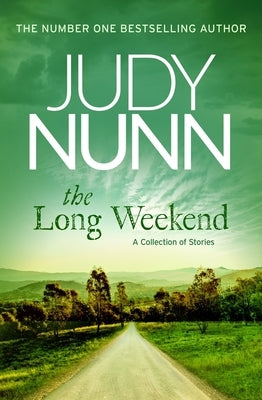 The Long Weekend: A Collection of Stories by Nunn, Judy