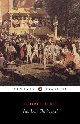 Felix Holt, the Radical Paperback Penguin Group