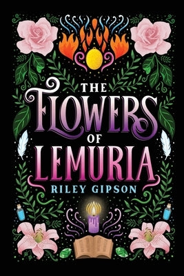 The Flowers of Lemuria Riley Gipson