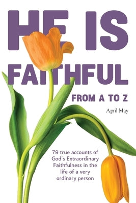 He is Faithful from A to Z Paperback Green Hill Publishing