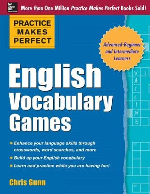 Practice Makes Perfect English Vocabulary Games by Gunn, Chris