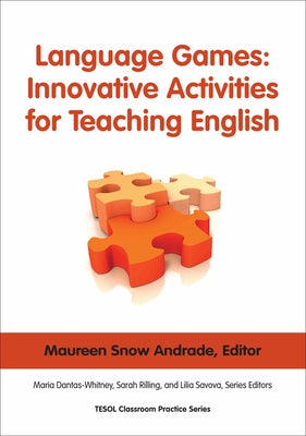 Language Games: Innovative Activities for Teaching English by Andrade, Maureen Snow