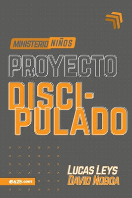 Proyecto Discipulado - Ministerio de Niños by Leys, Lucas