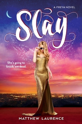 Slay: A Freya Novel by Laurence, Matthew