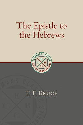 The Epistle to the Hebrews Paperback William B. Eerdmans Publishing Company