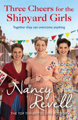 Three Cheers for the Shipyard Girls Paperback Penguin UK