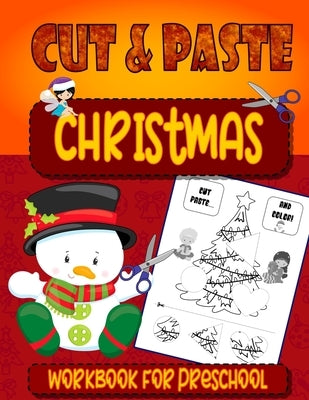 Christmas Cut & Paste - Workbook For Preschool: Christmas Scissor Skills Workbook for Kids Ages 3-5 - Activity Book for Kids, Toddlers and Preschooler by Studio, Creative Childhood