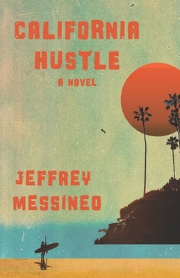 California Hustle Paperback Swift Media