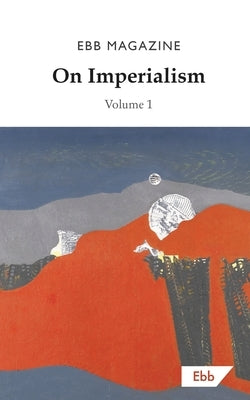 On Imperialism: Volume 1 Paperback Ebb Books