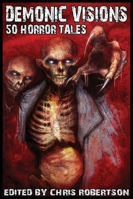 Demonic Visions 50 Horror Tales by Cross, Grant