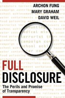 Paperback of "Full Disclosure: The Perils and Promise of Transparency" by Cambridge University Press, showing the book cover.