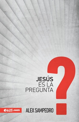 Jesús Es La Pregunta by Sampedro, Alex