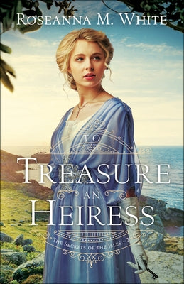 To Treasure an Heiress Paperback Bethany House Publishers