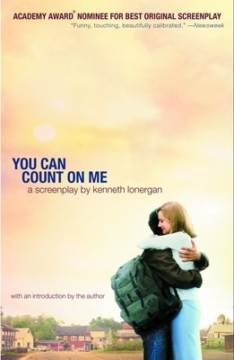 You Can Count on Me: A Screenplay by Lonergan, Kenneth