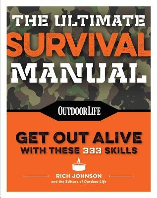 The Ultimate Survival Manual (Paperback Edition): Modern Day Survival Avoid Diseases Quarantine Tips Paperback Weldon Owen