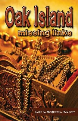 Oak Island: Missing Links Paperback Createspace Independent Publishing Platform