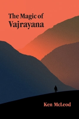 The Magic of Vajrayana Paperback Unfettered Mind Media