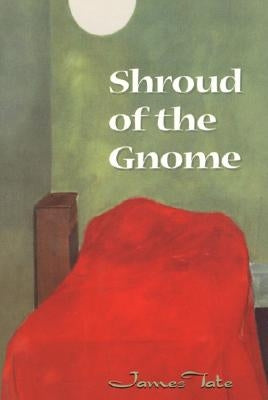 Shroud of the Gnome Paperback Ecco Press