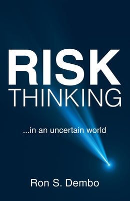Risk Thinking: ...In an Uncertain World Paperback Archway Publishing