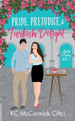 Pride, Prejudice, & Turkish Delight Paperback Borderless Stories
