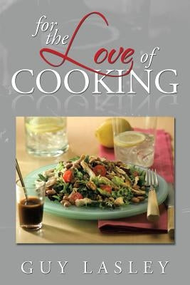 For the Love of Cooking Paperback Xlibris