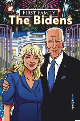 First Family: The Bidens by Frizell, Michael