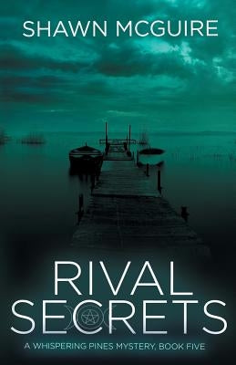Rival Secrets: A Whispering Pines Mystery, Book 5 Paperback Independently Published