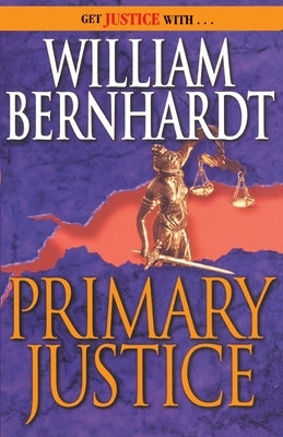 Primary Justice by Bernhardt, William