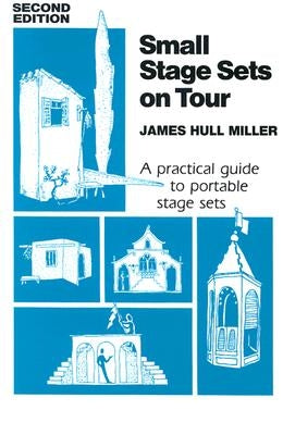 Small Stage Sets on Tour Paperback Pioneer Drama Service