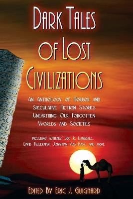 Dark Tales of Lost Civilizations by Guignard, Eric J.