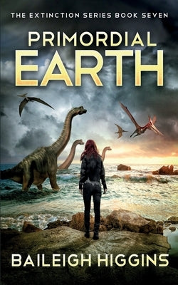 Primordial Earth: Book 7 Paperback Independently Published