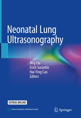 Neonatal Lung Ultrasonography by Liu, Jing