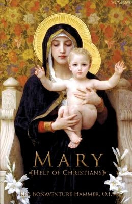 Mary Help of Christians Paperback St. Augustine Academy Press