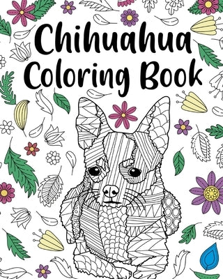 Chihuahua Coloring Book by Paperland